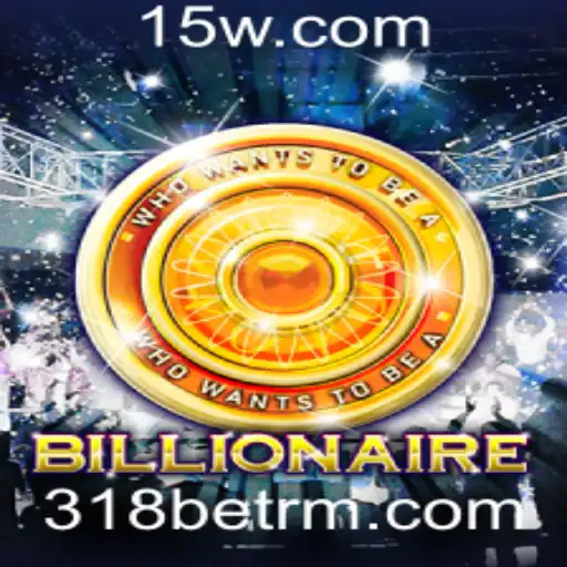 Billionaire: O Jogo Revolucionário de Estratégia Impulsionado por '318bet'